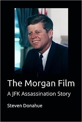 The Morgan Film: A JFK Assassination Story