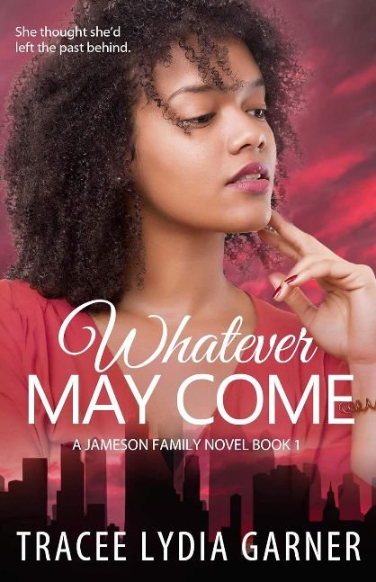 Whatever May Come (The Jameson Family Series Book 1)