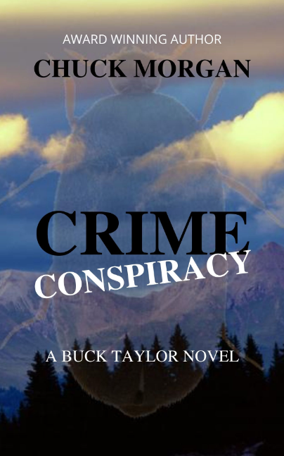 Crime Conspiracy, A Buck Taylor Novel by Chuck Morgan