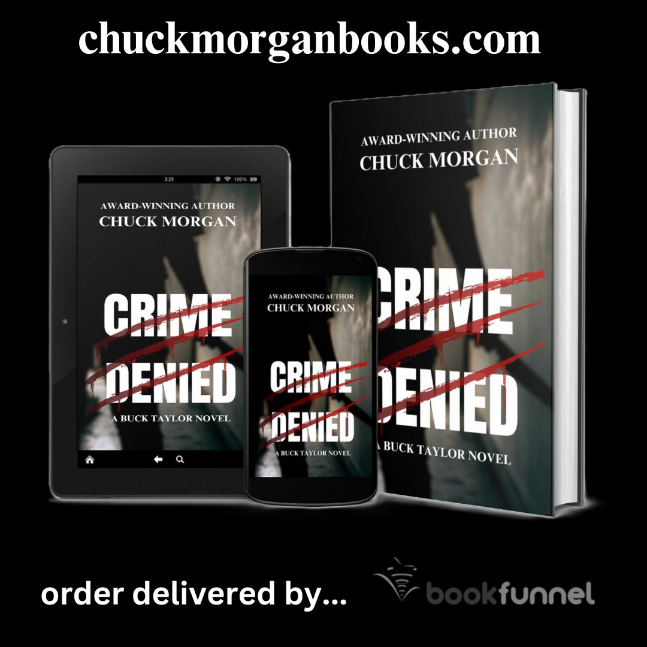 CRIME DENIED, A BUCK TAYLOR NOVEL BY CHUCK MORGAN